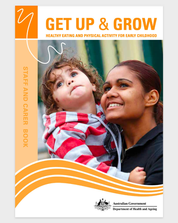 Healthy eating and physical activity for early childhood - Get Up & Grow